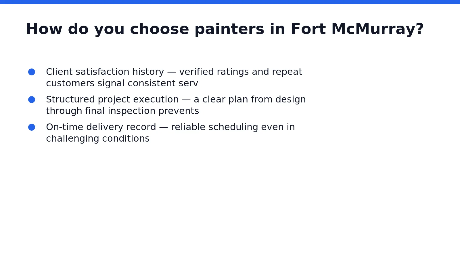 Selecting the right painters in Fort McMurray requires evaluating track record, process, and reliability. Walls